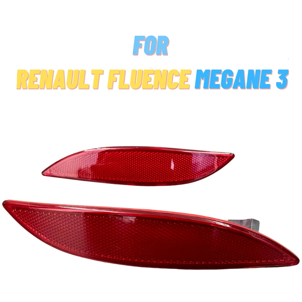 Pair Rear Bumper Reflector Light Lens Red Left and Right 265650004R-265600004R Fit For Renault Megane MK3 Fluence 2008-2013