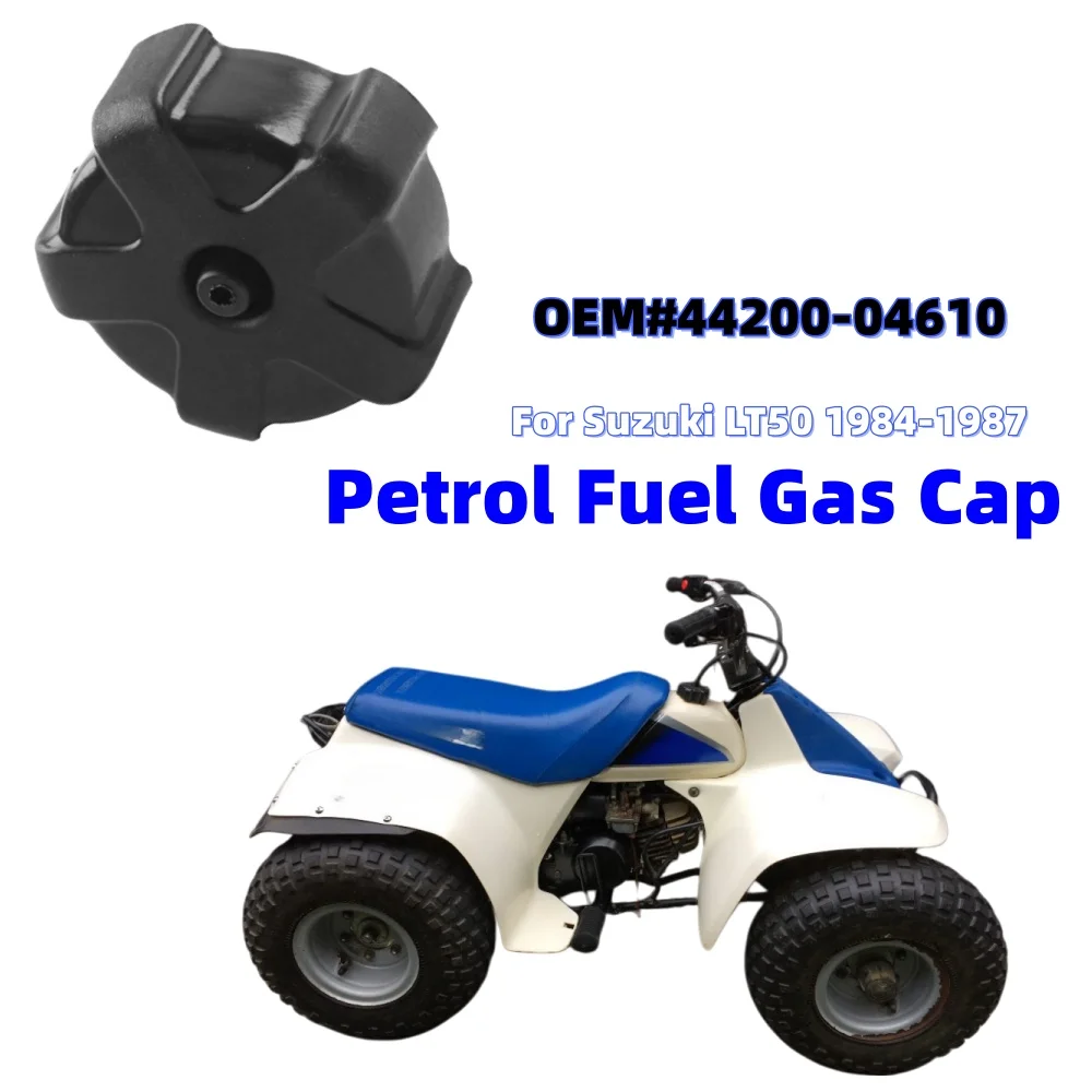 

1Pcs Motorcycle Petrol Fuel Gas Cap Replacement 44200-04610-000 Air Intake Fuel Accessories For Suzuki Lt50 Lt 50 1984-2001