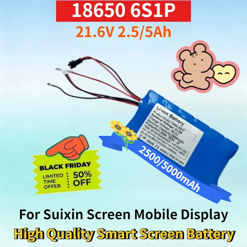 

18650 6S1P 21.6V 2.5/5Ah Rechargeable Battery for Suixin Screen Mobile Display Bestie Machine High Quality Smart Screen Battery