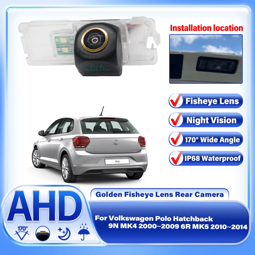 AHD CCD Night Vision Fisheye Rear View  Car Wide Angle Camera For Volkswagen Polo Hatchback 9N MK4 2000~2009 6R MK5 2010~2014