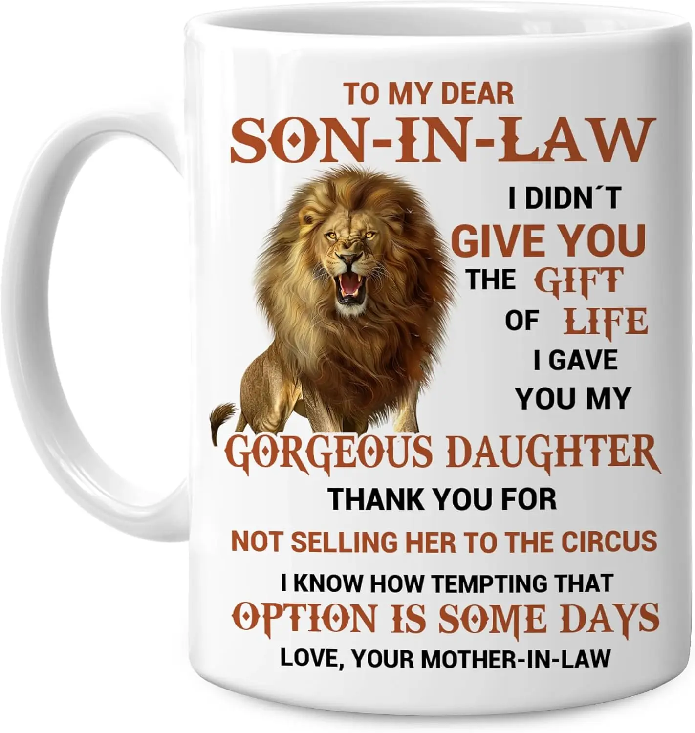 To My Dear Son-In-Law I Gave You Gorgeous Daughter Lion 11oz White Ceramic Coffee Tea Mug, Gifts For Men Son-In-Law From Mom