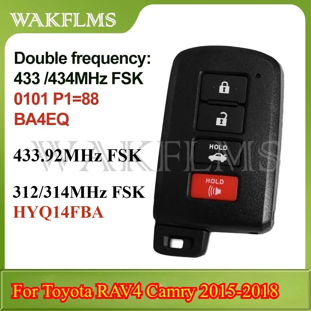 لتويوتا Rav4 كورولا كامري 2015-2018 مفتاح السيارة الذكية 433/434 ميجا هرتز 433.92 ميجا هرتز 312/314 ميجا هرتز FSK 0101 0020 P1 = 88 BA4EQ HYQ14FBA