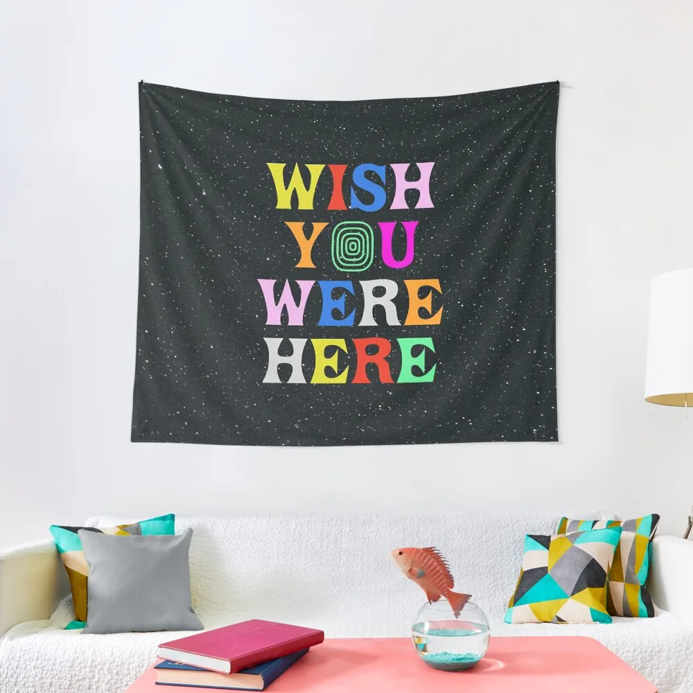 

Wish You Were Here Tapestry Wallpaper Home Decoration Accessories Tapestry