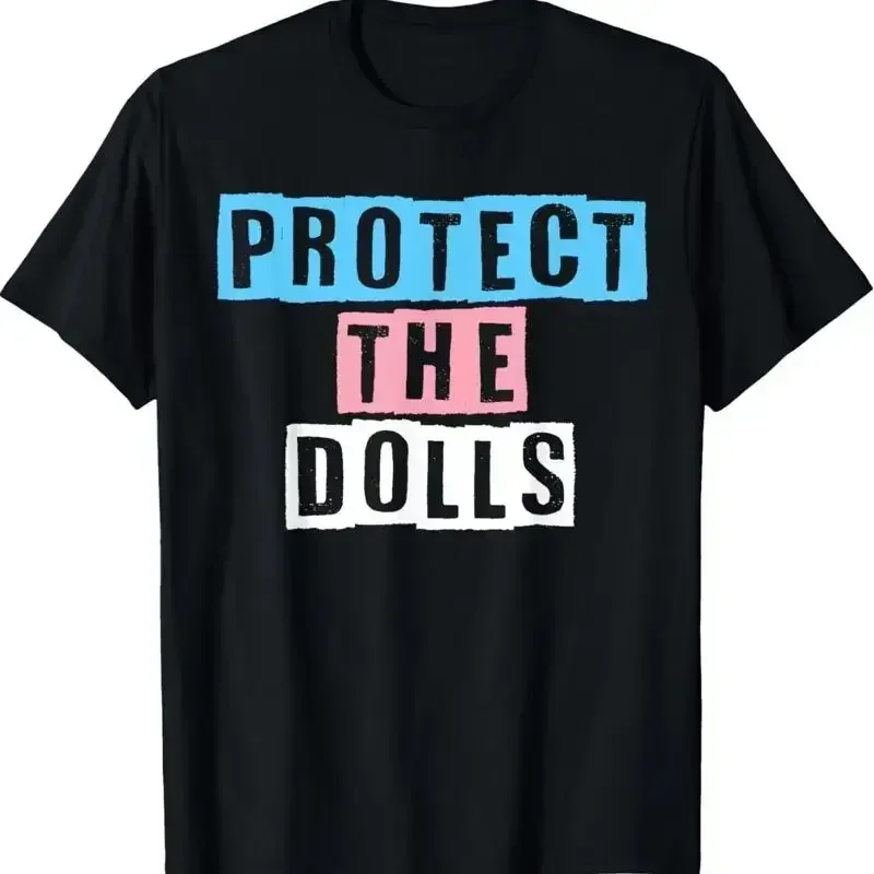 Protect The Dolls For T Shirt