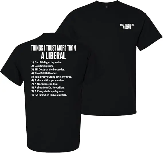Lustiges Grafik-T-Shirt für Herren – „Things I Trust More Than A Liberal“-Design mit sarkastischem Humor, Y2k-T-Shirt mit sarkastischem Spruch, Sportkleidung – Detail 13