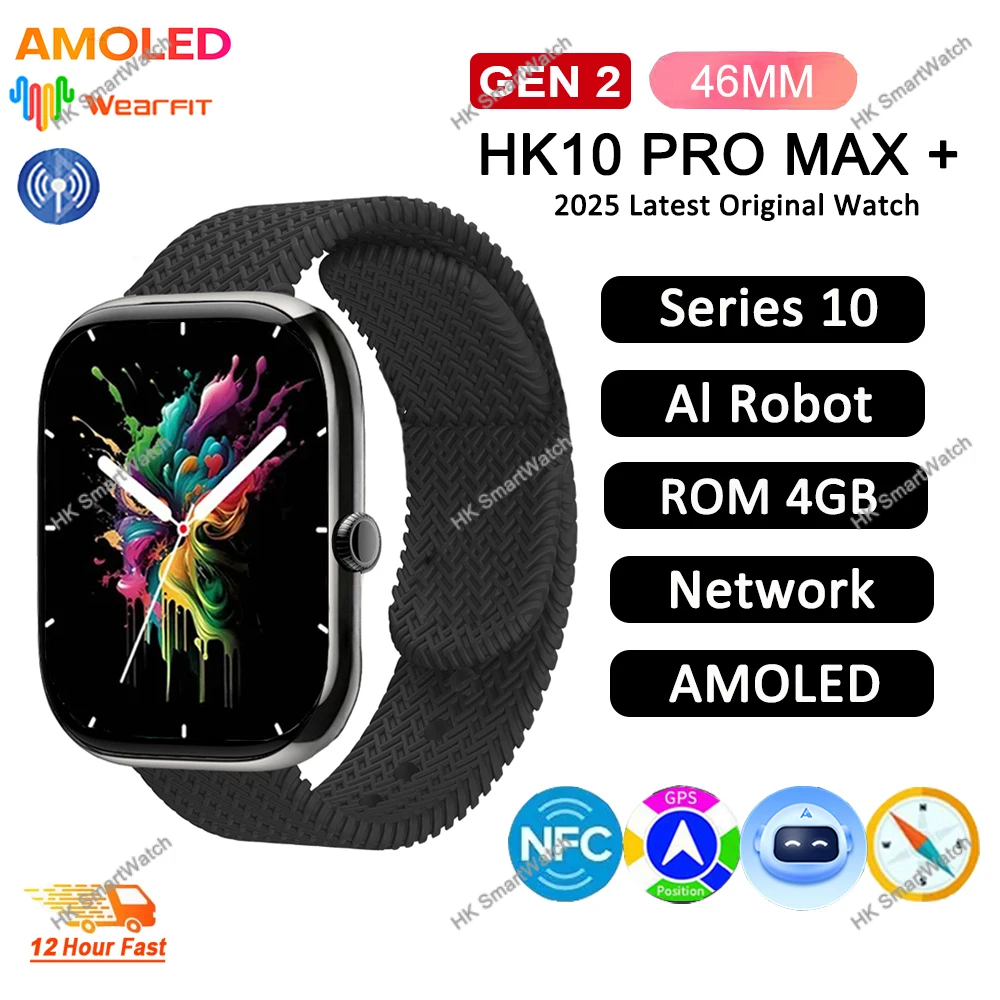 2025 HK10 Pro Max Plus GEN2 سلسلة SmartWatch الأصلية 10 AI ROBOT AMOLED NFC Compass GPS 4GB ألبوم محلي ساعة شبكة الموسيقى