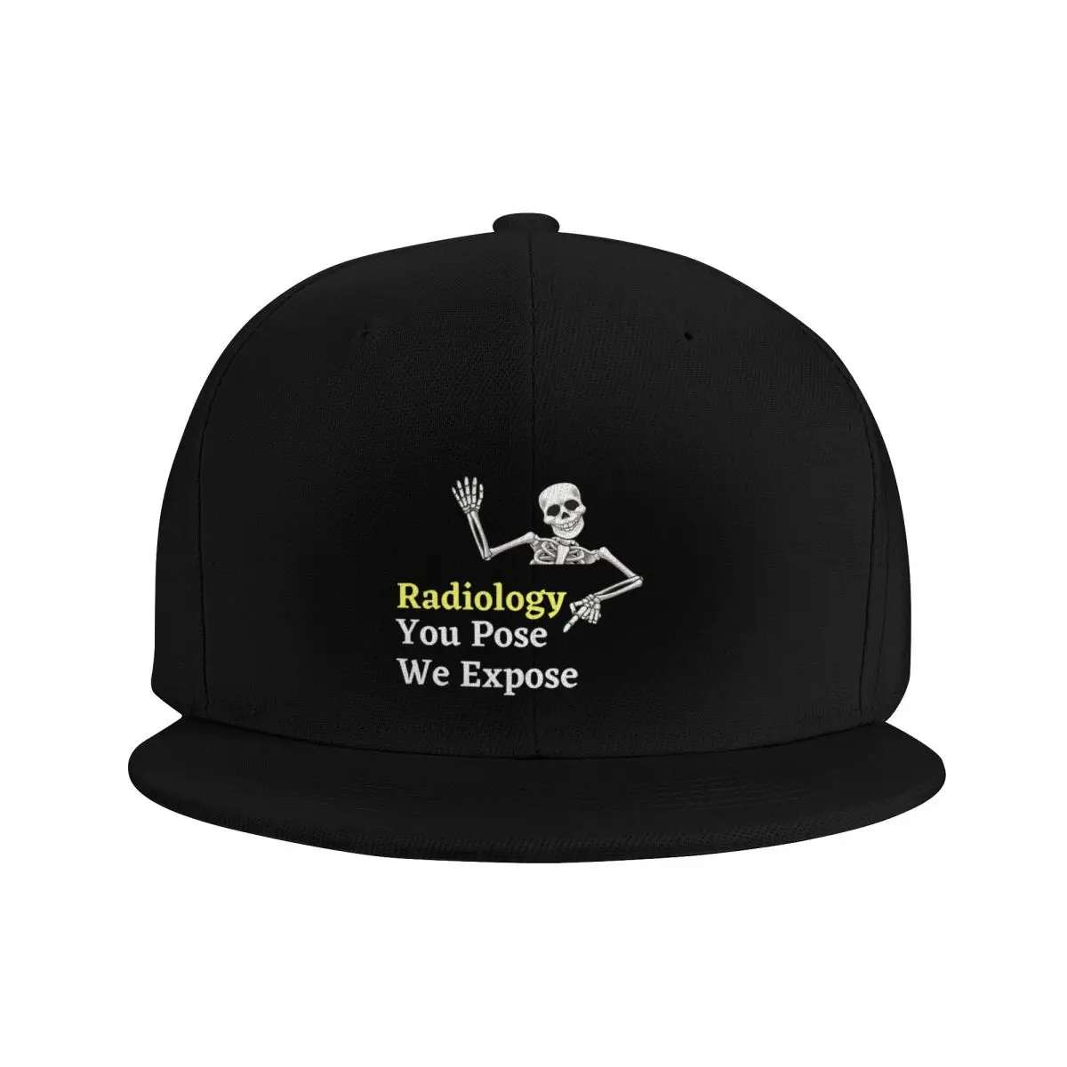 Radiology - You Pose We Expose Baseball Cap Sun Cap Golf Wear birthday Custom Cap Women's Golf Clothing Men's