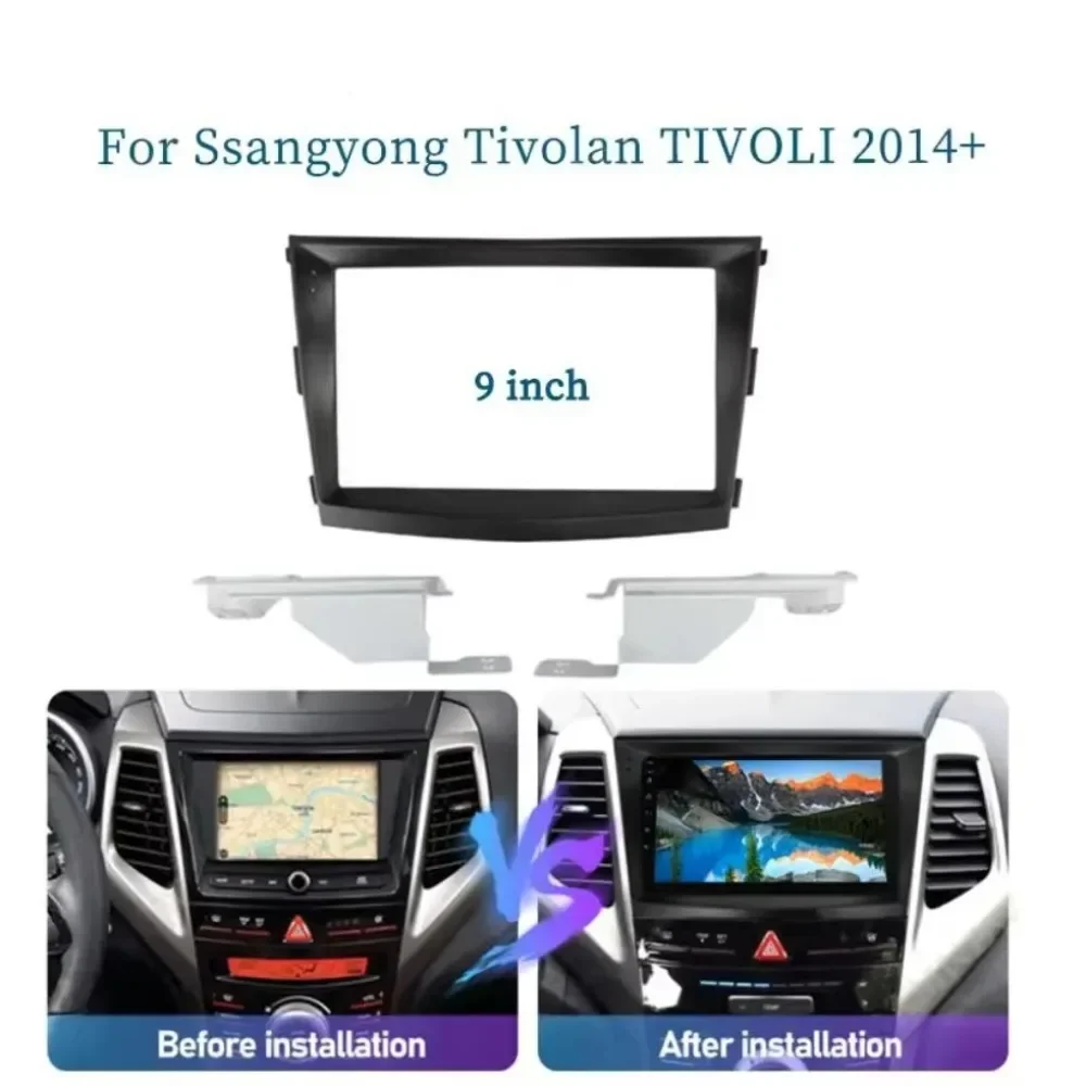 

For Ssangyong Tivolan Tivoli 2014+ 9 Inch Car Frame Adapter Android Radio Dash Fitting Panel Kit