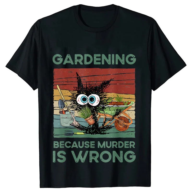 Fashion Women T-shirts Funny Gardening Because Murder Is Wrong Black Cat Graphic Y2k Tops Ladies Summer Tee Female Clothing