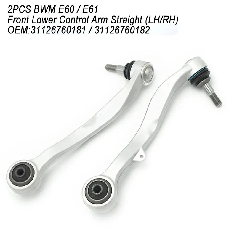 2PC Front Lower Control Arm Straight For BMW 5 Series E60/E61 520d 520i 523i 525i 530i 535i 545i 550i M5 31126760181 31126760182