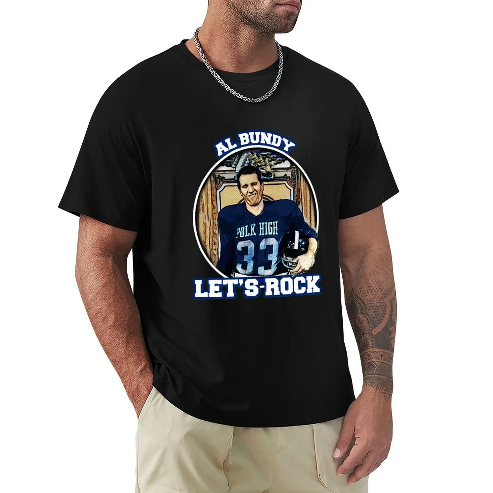 Gift Men Al Bundy Lets Rock Awesome For Movie Fan T-Shirt t shirt man casual T-Shirt