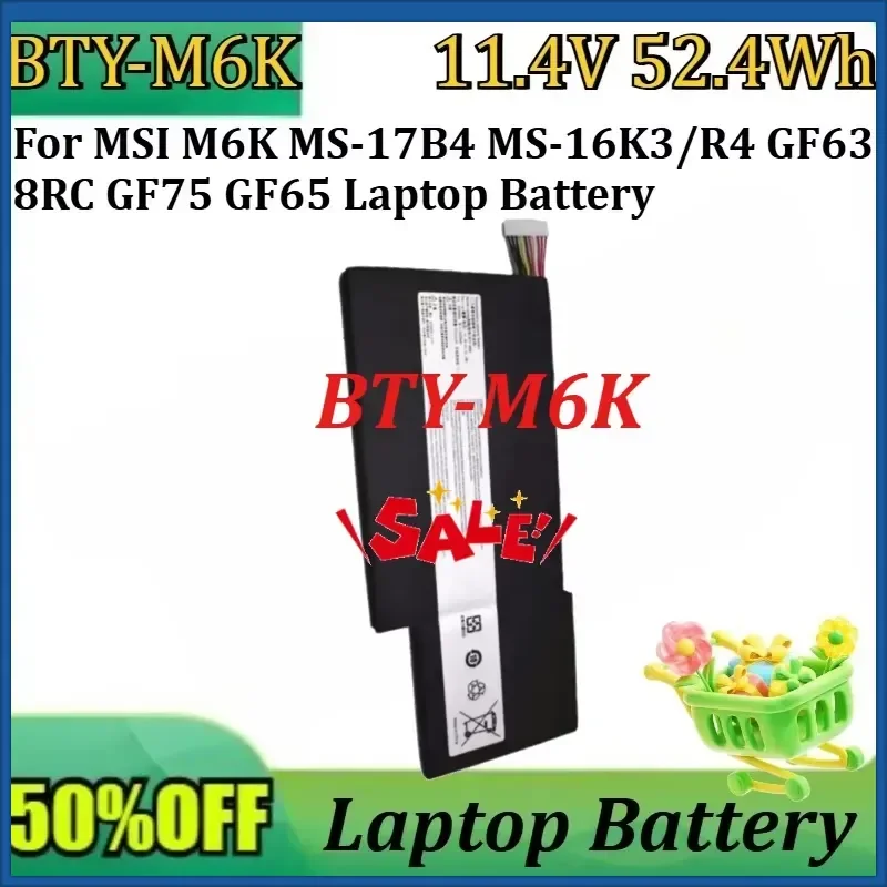 New BTY-M6K 11.4V 52.4Wh High Quality Battery for MSI M6K MS-17B4 MS-16K3/R4 GF63 8RC GF75 GF65 Laptop Battery