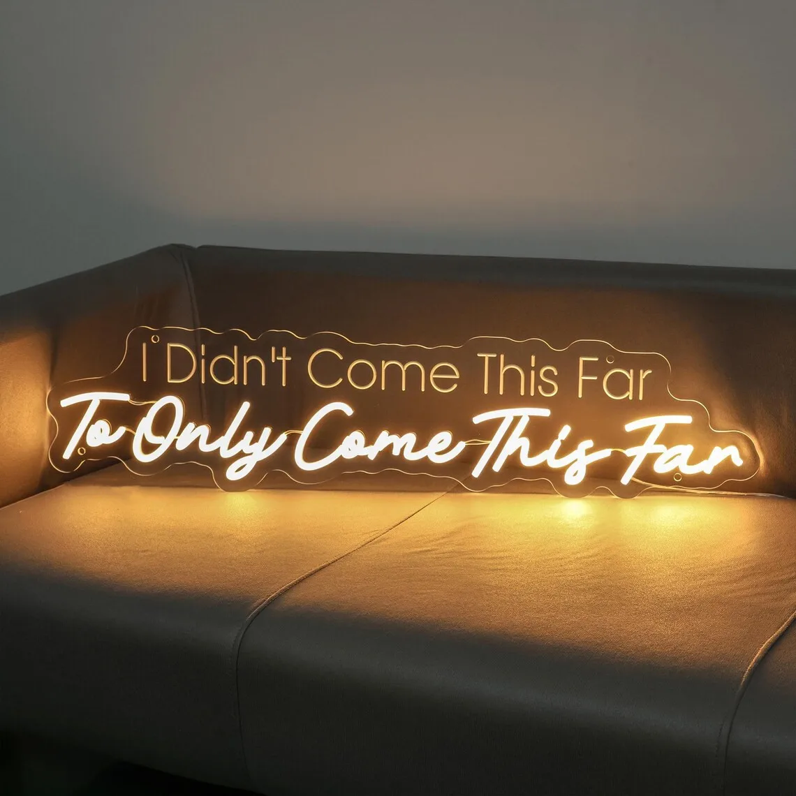 I Didn't Come This Far To Only Come This Far neon sign, Motivational Quote Led Neon Light, Office Bedroom Wall Neon Decor Gift