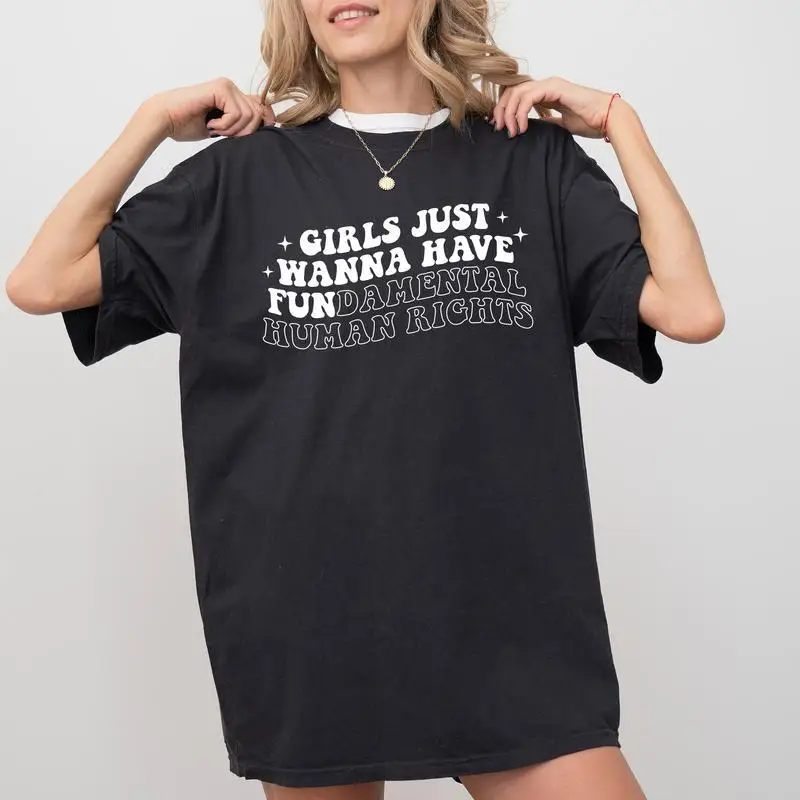

Feminist Slogan T-shirt for Women "Girls Just Wanna Have Fundamental Human Rights" Rights Graphic Tee