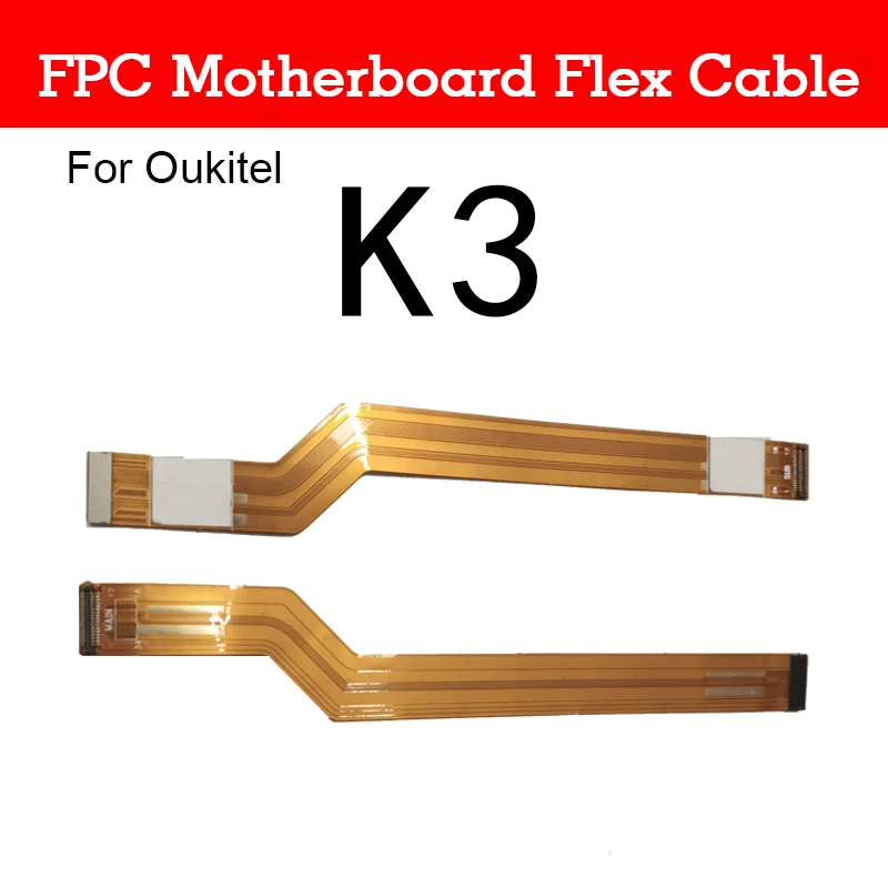 

For Oukitel k3 FPC Motherboard Flex Cable Ribbon Connection Main Board Component Spare Parts