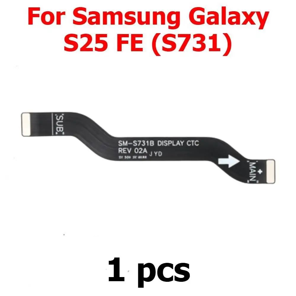 LCD Flex Cable For Samsung Galaxy S25 FE S25FE S731 LCD Display Connector Flex Cable Mobile Phone Replacement Parts