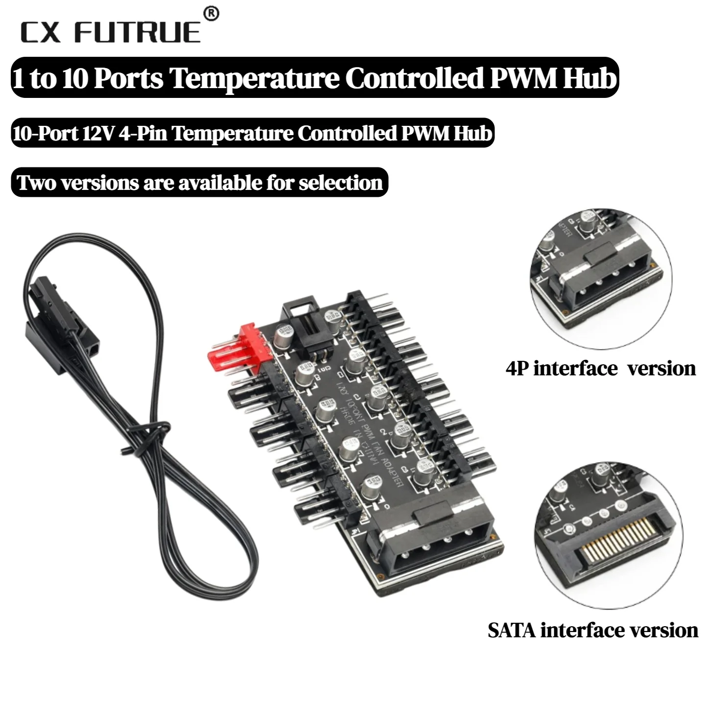 CX FUTRUE 10-Port 12V 4-Pin PWM Temperature Controlled Fan Hub for PC Cooling - SATA/4Pin Interface Options