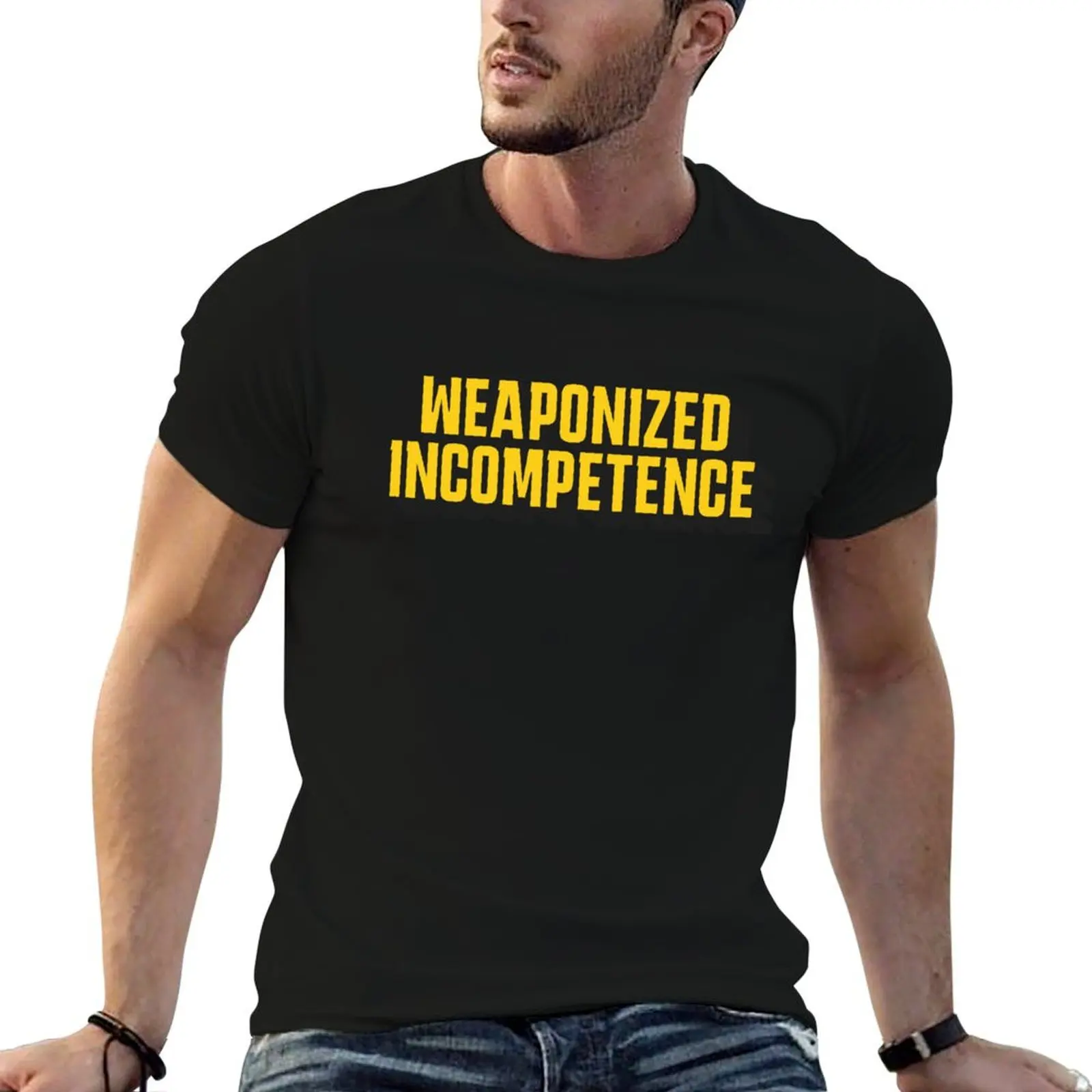 Weaponized Incompetence T-Shirt new edition graphic shirts basketball graphic tees mens workout shirts