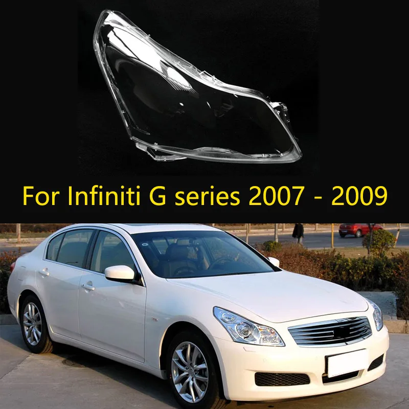 

For Infiniti G series G35 G37 2007 2008 2009 Front Headlamp Lens Cover Headlight Transparent Lampshade Original Glass Lamp Shell