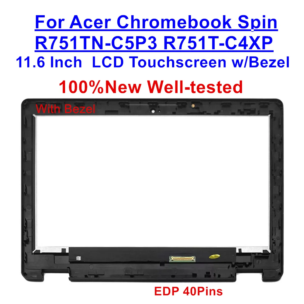 

6M.GPZN7.001 11.6" HD 40Pins For Acer Chromebook Spin R751TN-C5P3 R751T-C4XP LCD Touchscreen w/Bezel Assembly