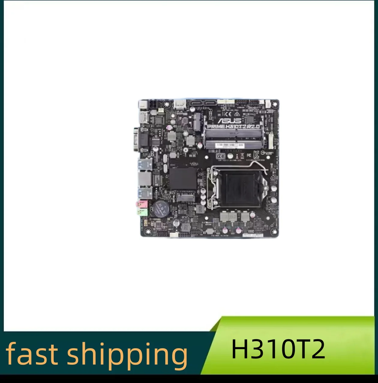 Suitable for ASUS Mini PRIME H310T2 R2.0 slim ITX motherboard, 100% tested and sent qualified