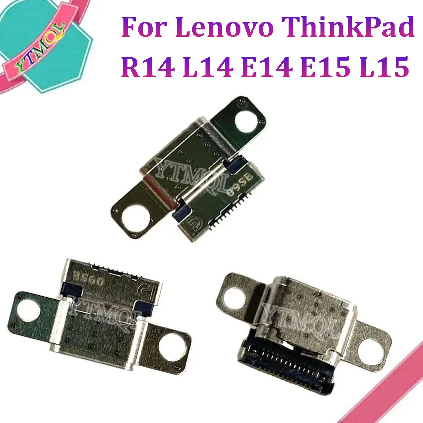 

10-100Pcs For Lenovo ThinkPad R14 L14 E14 E15 L15 Type-C USB 3.1 Type C Female Charging Port DC Power Jack Connector