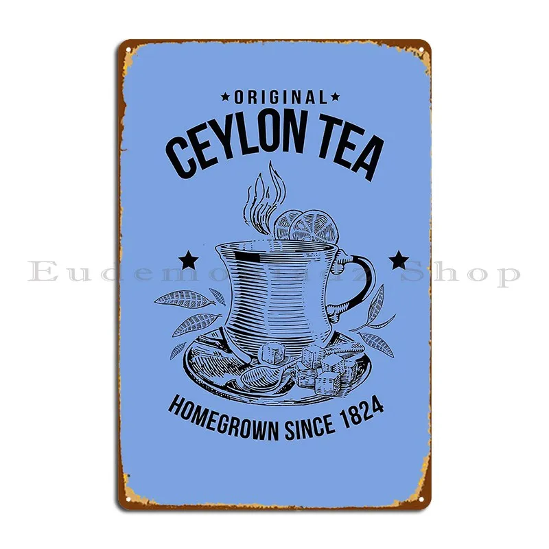 Original Ceylon Tea Metal Sign Funny Party Vintage Customized Poster Tin Sign Poster