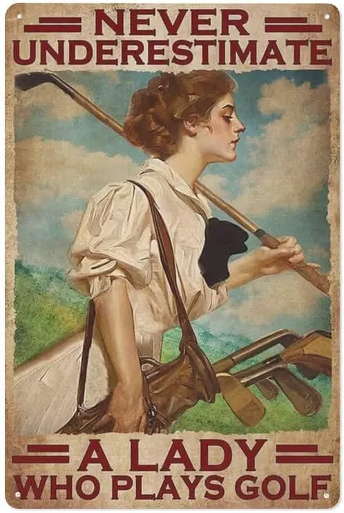 Funny Metal Tin Sign Golf Girl Golf Poster Never Underestimate A Lady Who Plays Golf Funny Vintage Tin Sign Wall Plaque Pos sign