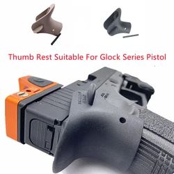 Toy Tactical Thumb Rest For Glock G Series  ABS Accessories Slide First Web Space Handle Part Accessories Glock 17 Slide