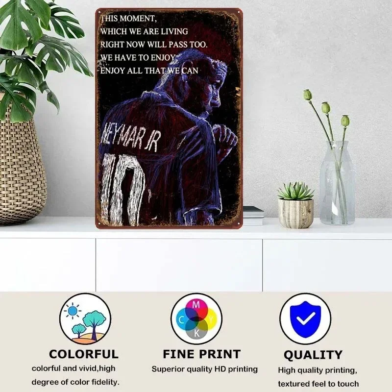 Neymar Jr Scrible Quotes Wall Decoration Custom Metal Signs Decoration for Home Decor Items Vintage Art Mural Poster Room House