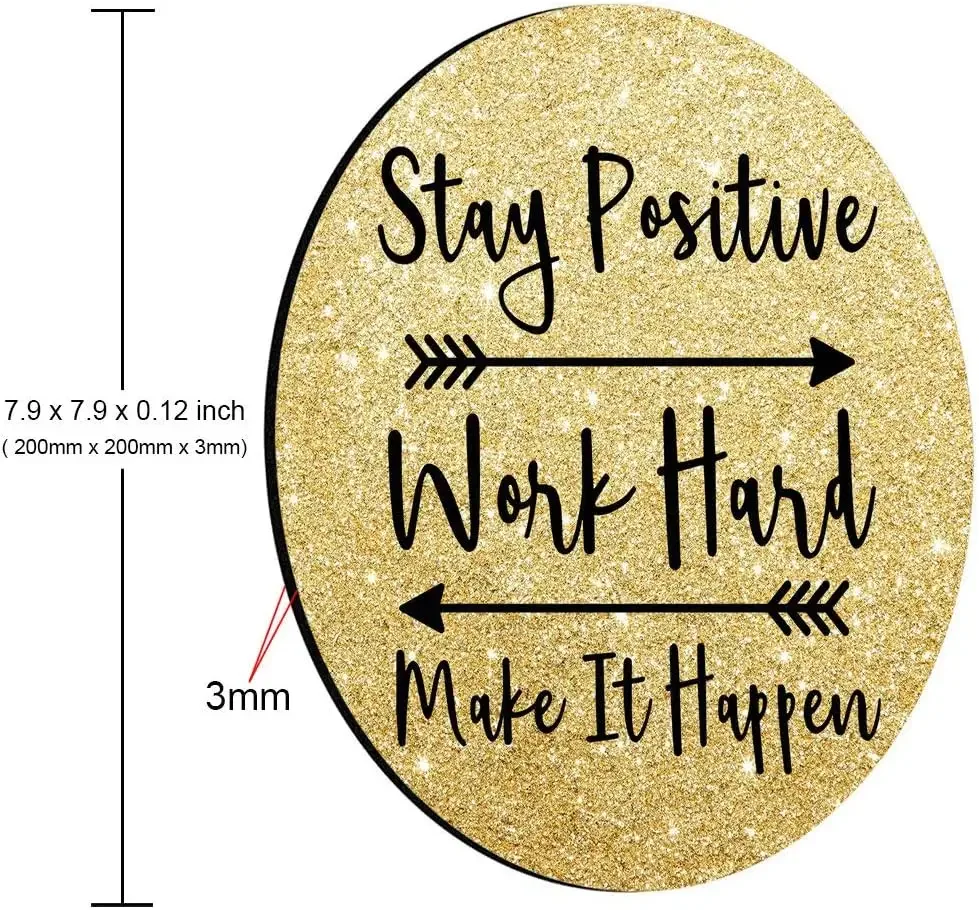 Rectangular gaming mouse Round mouse pad Round Inspirational Quotes Mouse Pad Custom, Stay Positive Work Hard and Make It Happen