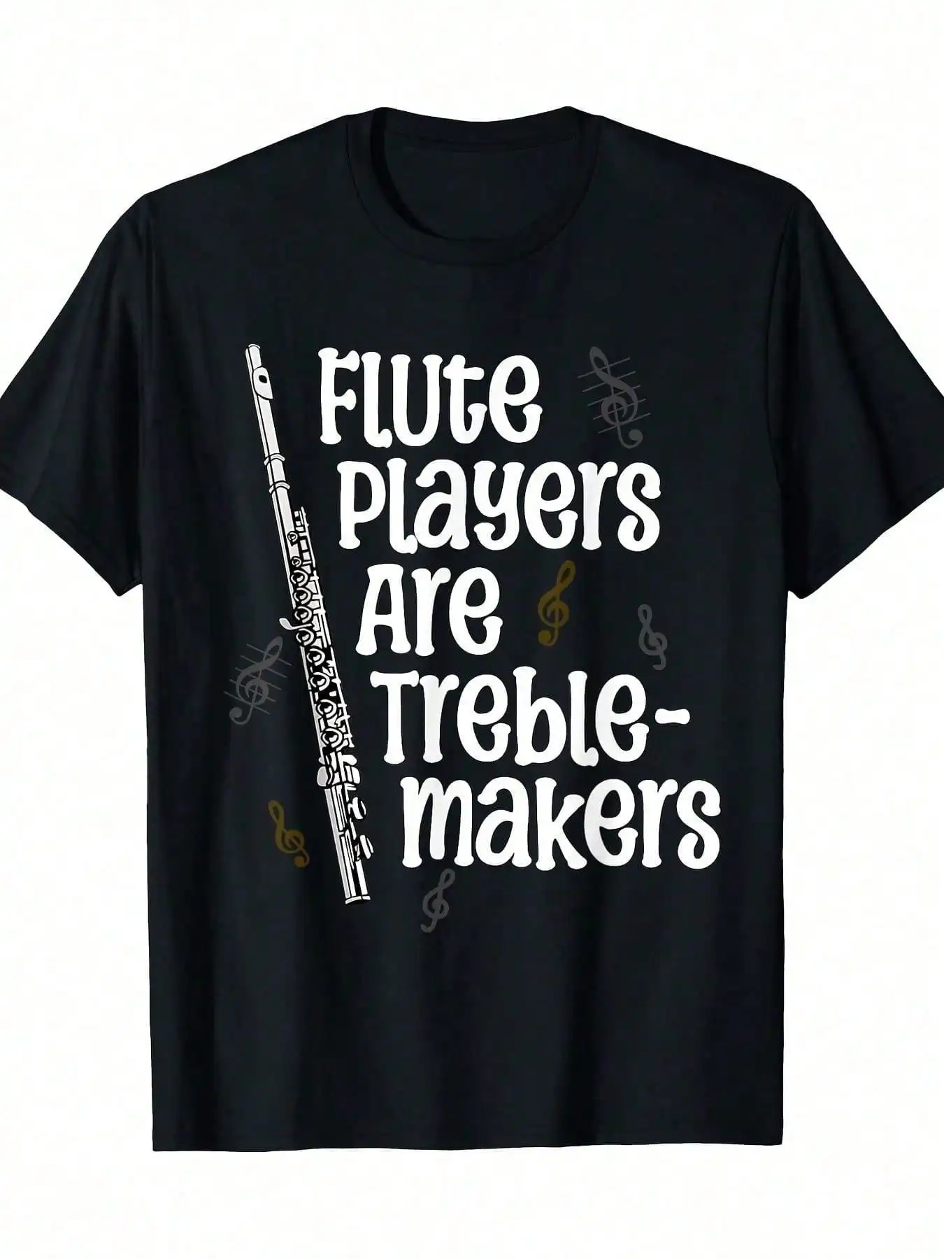 

[100% Cotton Funny Flutist T-Shirt] Flute Players Are Treble-makers Funny Flutist Marching Band T-Shirt100% Cotton-220g