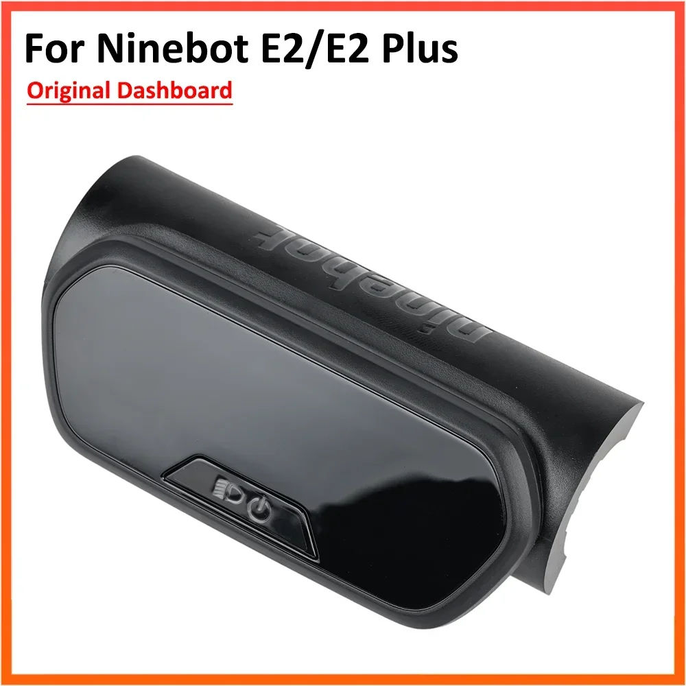 Original Display Bluetooth Dashboard for Ninebot E2 / E2 Plus Kickscooter Instrument Display Board Switch Electric Scooter Parts