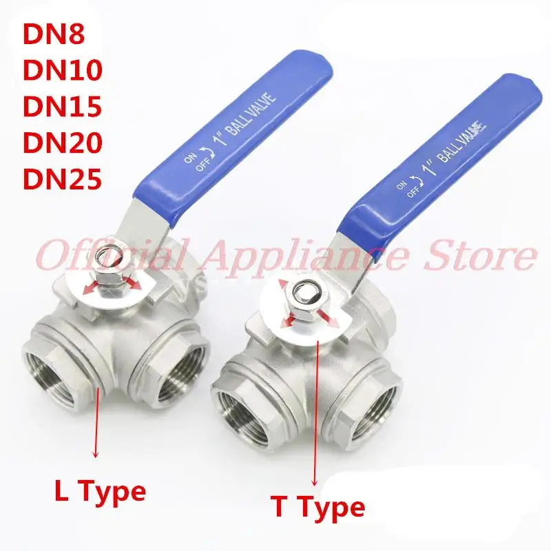 

1PC 304 Stainless Steel Three-way Ball Valve L Type T Type 1/4" 3/8" 1/2" 3/4" 1" DN8 DN10 DN15 DN20 DN25 BSP Female thread