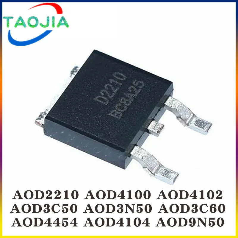 10Pcs AOD2210 D2210 TO-252 AOD4100 AOD4102 D4102 AOD3C50 AOD3N50 D3N50 AOD3C60 AOD4454 D4454 AOD9N50 D9N50 AOD4104 D4104