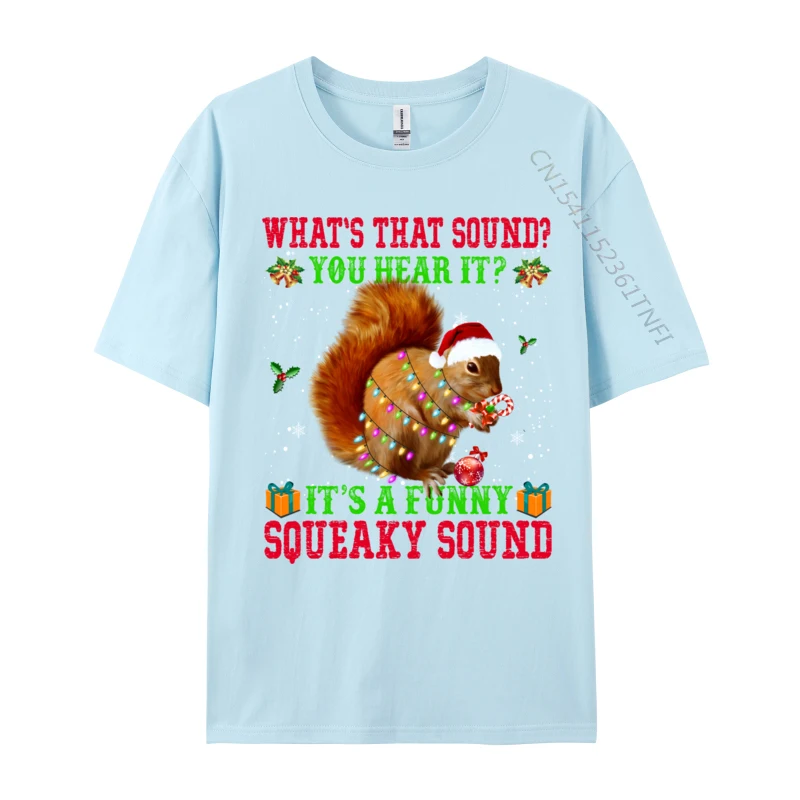 It Is A Funny Squeaky Sound Tshirt Christmas Squirrel T-Shirts Men's 2024 Fashion Tops T Shirt Round Neck T Shirt