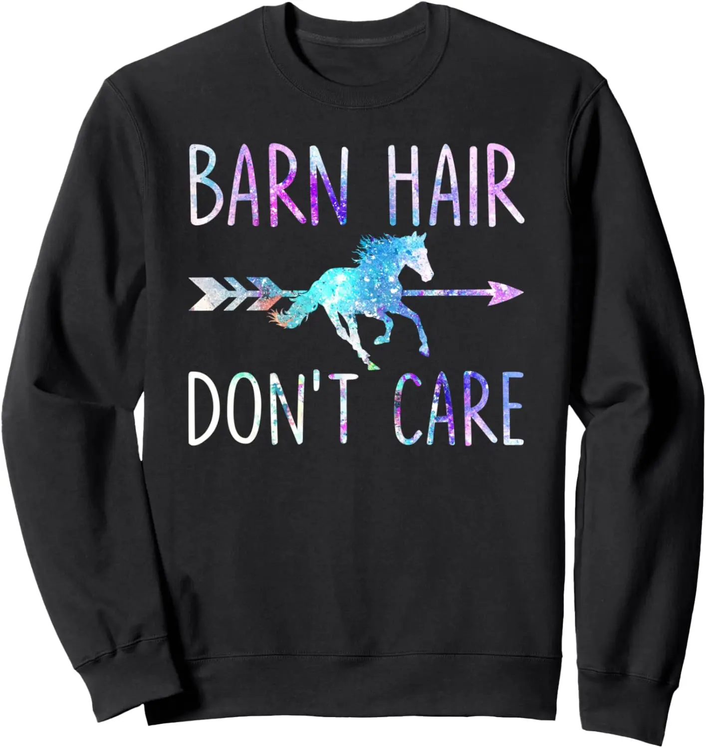 BARN HAIR DON'T CARE Love Horse Riding Equestrian Rider Girl Sweatshirt