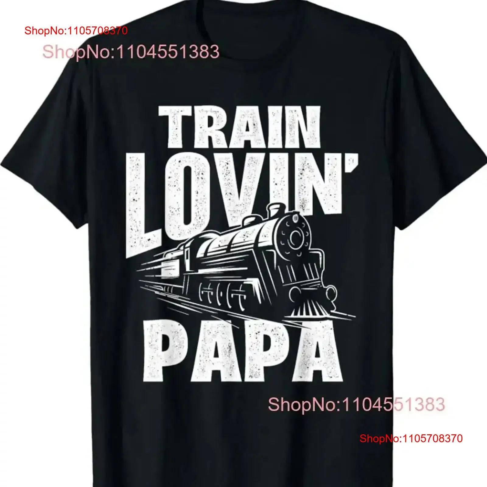 Train Lovin Papa Locomotive Conductor Railway Railroad T Shirt Size S 5XL vintage Washed Stylish Top For Everyday Wear Soft
