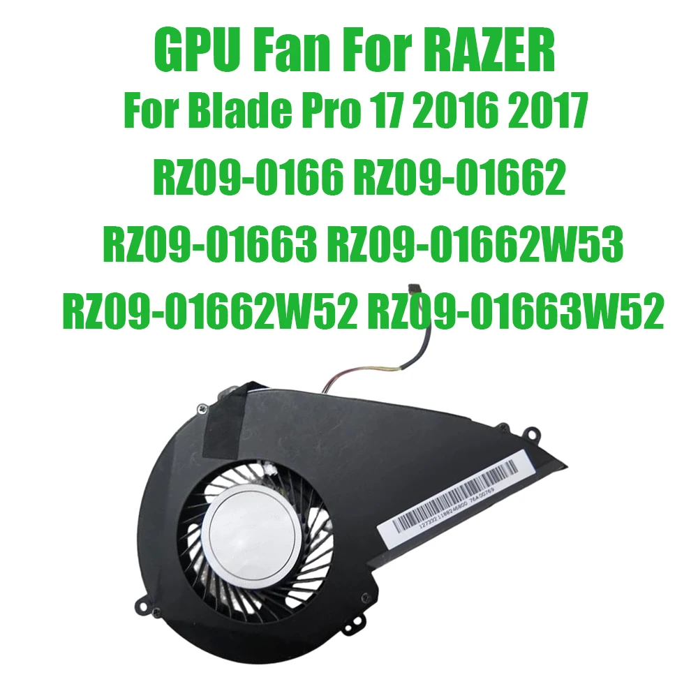 Ventilateur GPU DC12V 1A pour RAZER Blade Pro 17 2016 2017 RZ09-0166 RZ09-01662 RZ09-01663 RZ09-01662W53 RZ09-01662W52 RZ09-01663W52