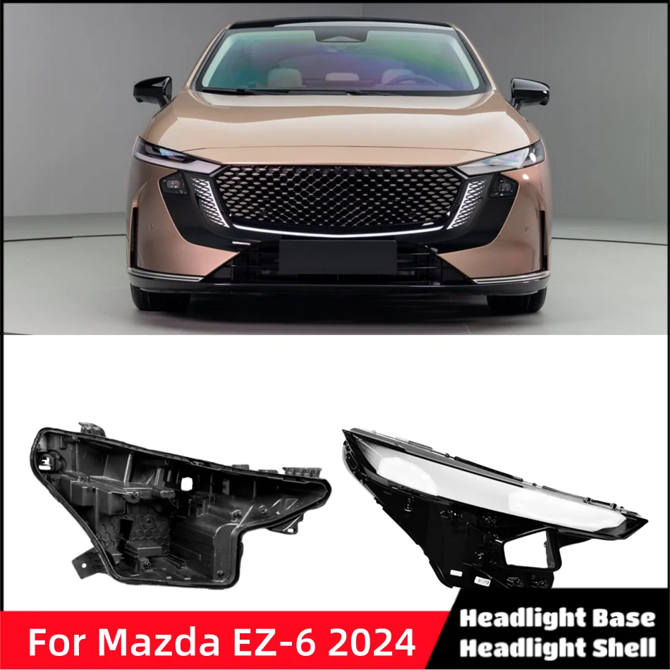 For Mazda EZ-6 2024 Automotive Accessories Car Base Head Lamp Shell Front Lamp Holder Headlight Glass