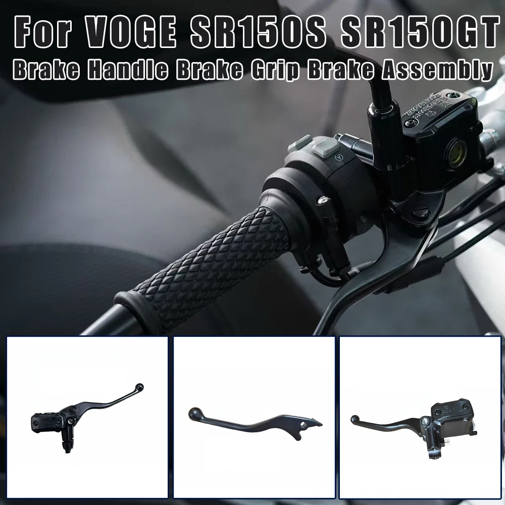 For VOGE SR150S SR150GT SR150 S GT SR 150S Motorcycle Brake Handle Brake Grip Front Brake Pump Original Clutch Handle Assembly
