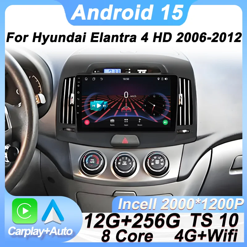 

Autoradio Android 15 For Hyundai Elantra 4 HD 2006 - 2012 Car Multimedia Car Radio GPS 5G Wifi Touch Screen Bluetooth 8 Core DSP