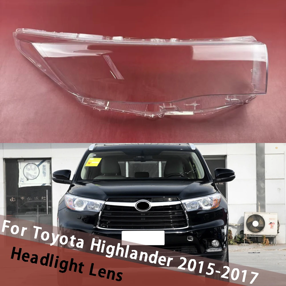 

For Toyota Highlander 2015 2016 2017 Headlamp Transparent Housing Lamp Cover Lampshade Headlight Shell Shade Mask Plexiglass