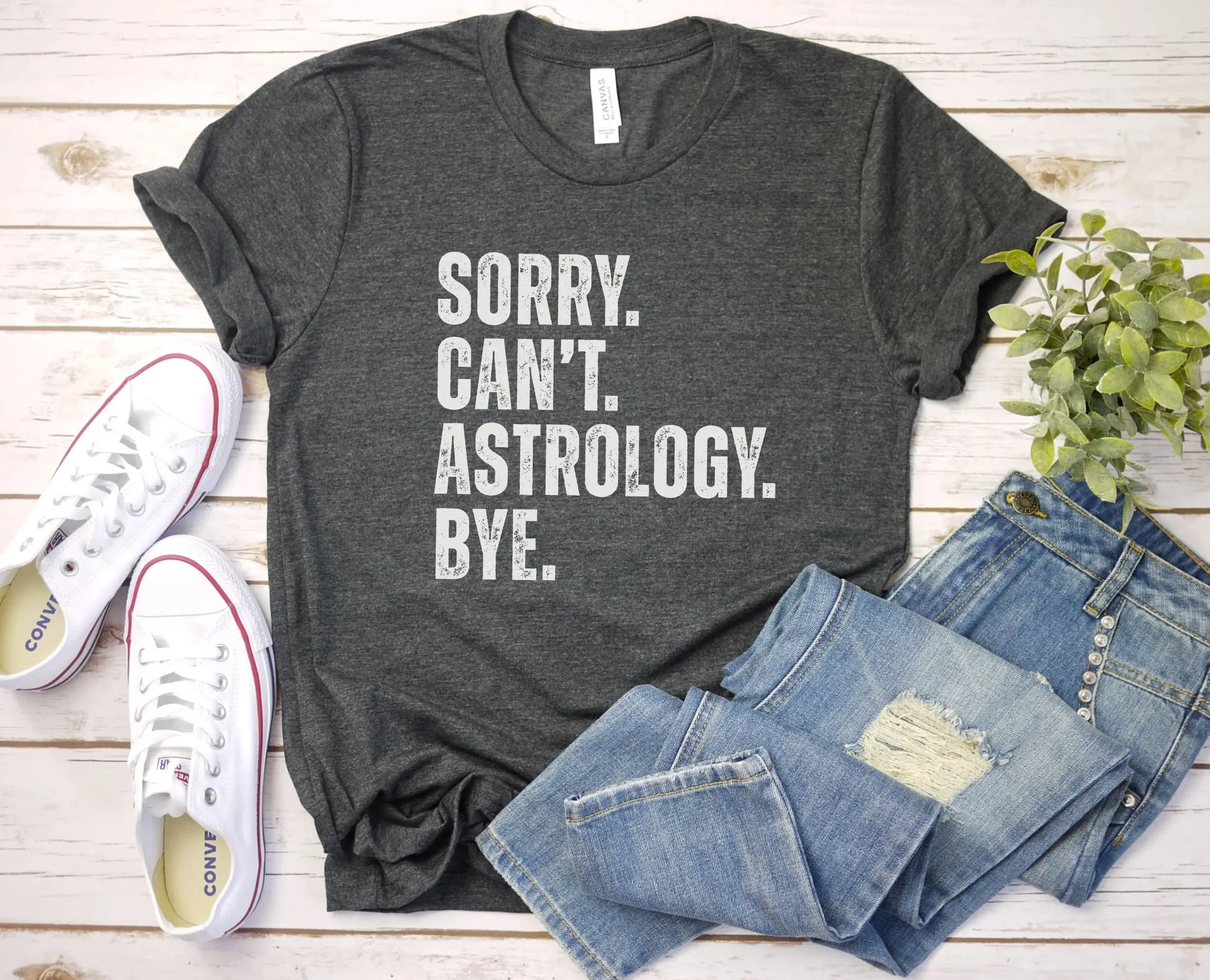 Sorry Cant Astrology Bye  lover, Spiritual Shirt,  astrology