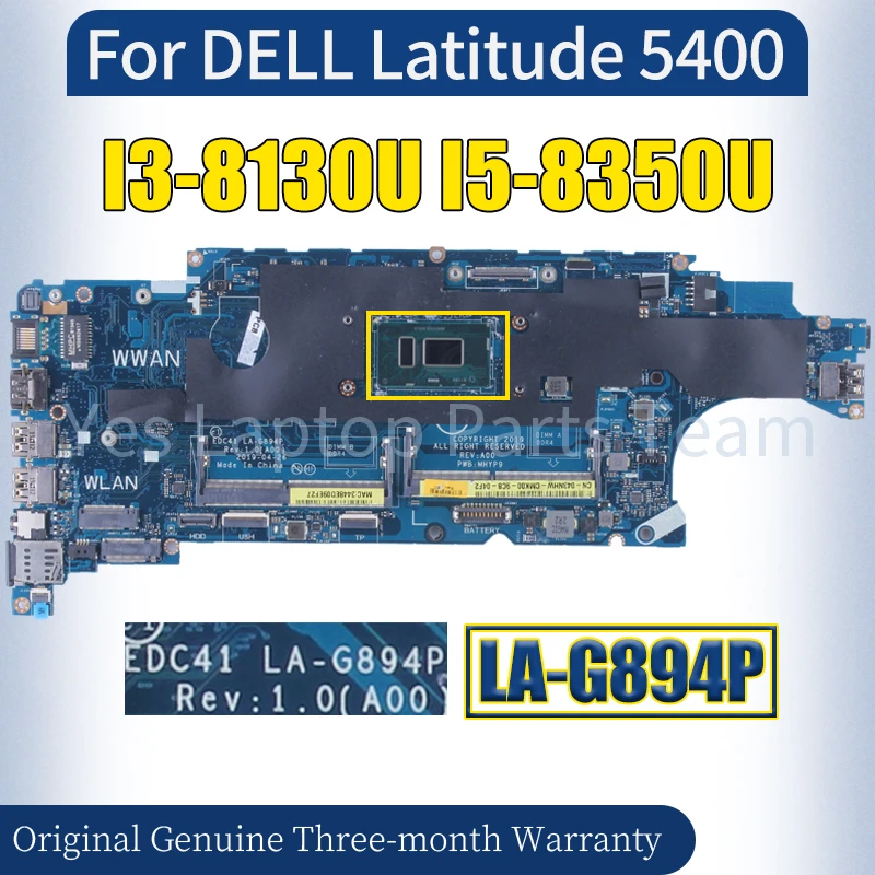 LA-G894P For DELL Latitude 5400 Laptop Mainboard SR3W0 I3-8130U SR3L9 I5-8350U 0P3R0F 0M9MXD Notebook Motherboard 100％ Tested