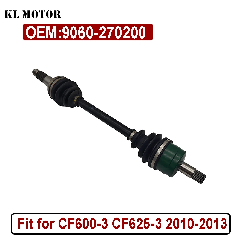 

FRONT CV DRIVE SHAFT RH for CF600-3 CF625-3 2010-2013 OEM 9060-270200 9060-270200-30000