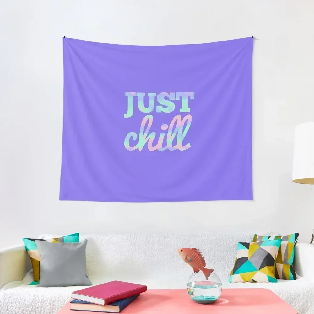 

Just Chill Motivational Quote Tapestry Wall Mural Room Decor Cute Decorations For Room Tapestry