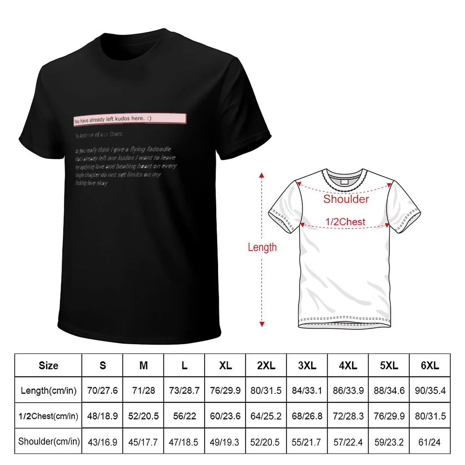 You have already left kudos here ao3 T-Shirt funny t shirts man T-Shirt