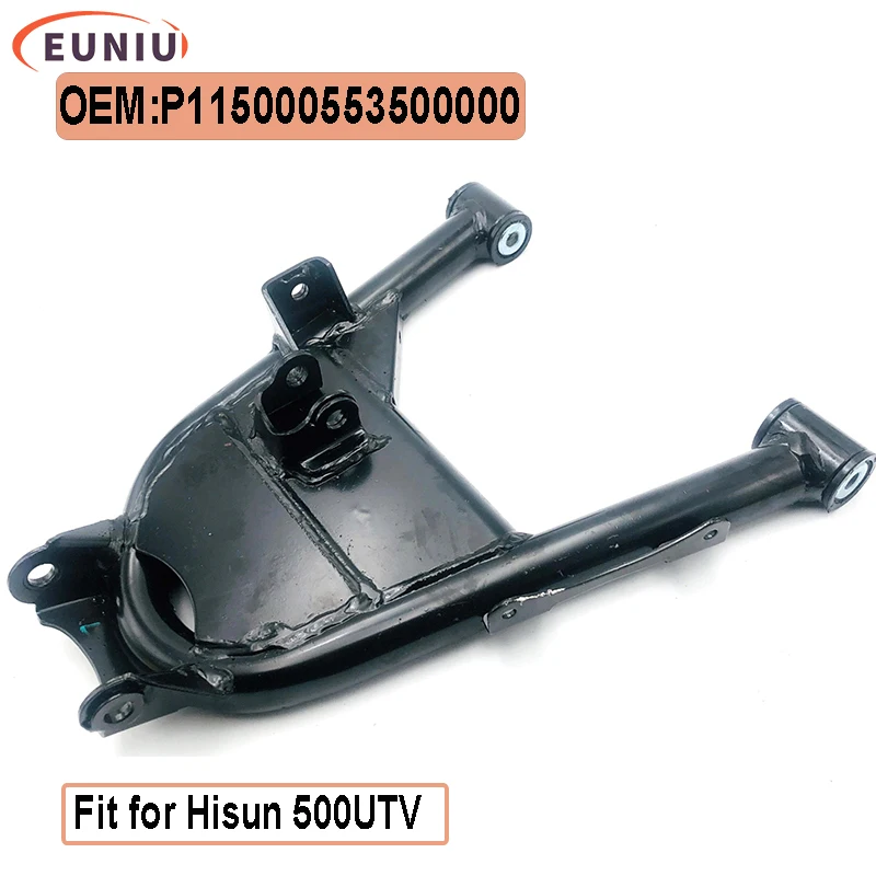 

Rear Left Lower Swing Arm Assy P115000553500000 for Hisun 500UTV HISUN GO KART Parts