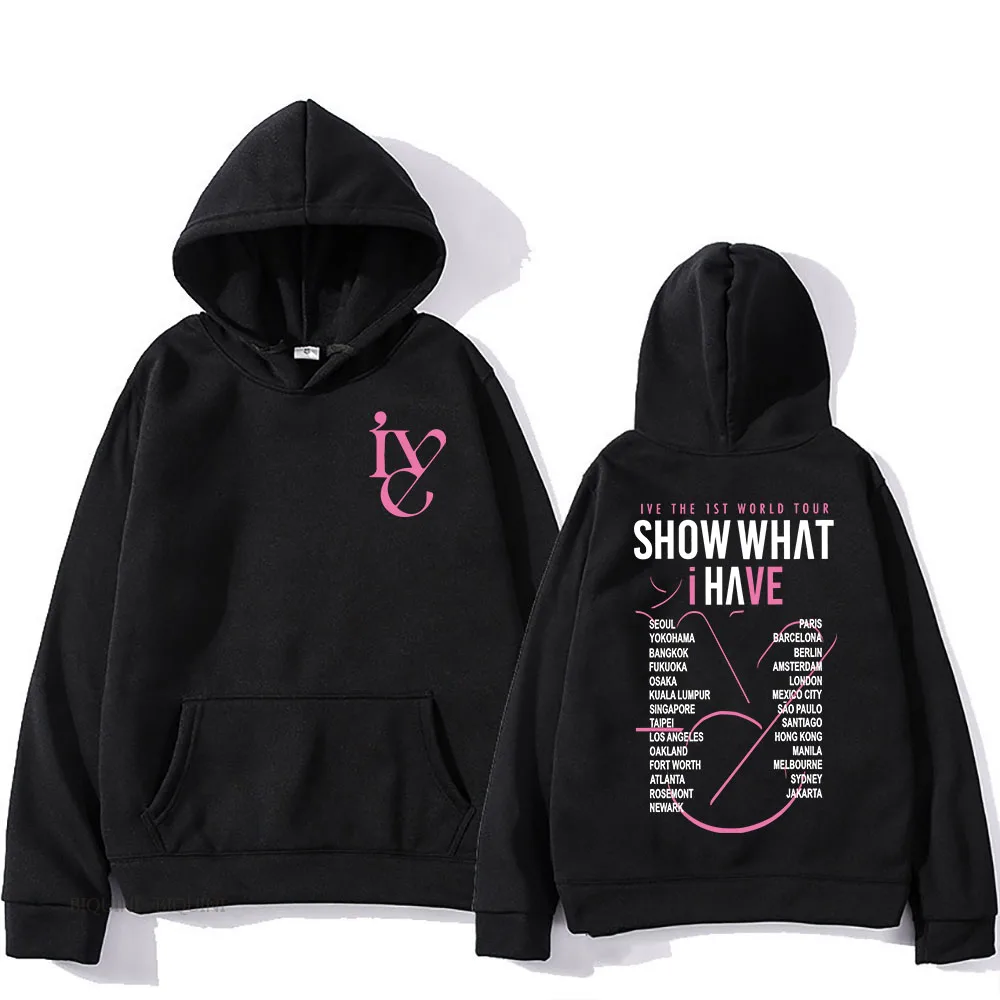 Show What I Have Printing Hoodies Soft IVE The 1st World Tour Hooded Pullovers Ropa Mujer Women/Men Unisex Clothes Sweatshirt